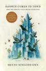 Darwin Comes to Town: How the Urban Jungle Drives Evolution By Menno Schilthuizen Cover Image