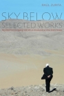 Sky Below: Selected Works By Raul Zurita Cover Image