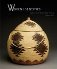 Woven Identities:  Basketry Art of Western North America: Basketry Art of Western North America By Valerie K. Verzuh Cover Image