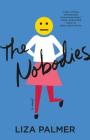 The Nobodies: A Novel Cover Image