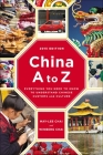 China A to Z: Everything You Need to Know to Understand Chinese Customs and Culture By May-lee Chai, Winberg Chai Cover Image