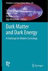 Dark Matter and Dark Energy: A Challenge for Modern Cosmology (Astrophysics and Space Science Library #370) Cover Image