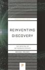 Reinventing Discovery: The New Era of Networked Science (Princeton Science Library #70) By Michael Nielsen Cover Image