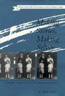 MAKING STORIES, MAKING SELVES: FEMINIST REFLECTIONS ON THE HOLOCAUST By R. RUTH LINDEN Cover Image