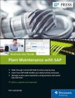 Plant Maintenance with Sap: Business User Guide By Karl Liebstückel Cover Image