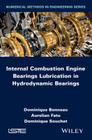 Internal Combustion Engine Bearings Lubrication in Hydrodynamic Bearings (Numerical Methods in Engineering) Cover Image