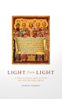 Light from Light: A Theological Reflection on the Nicene Creed Cover Image