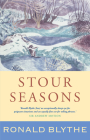 Stour Seasons: A Wormingford Book of Days By Ronald Blythe Cover Image