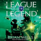 The League and the Legend Lib/E By Ramón de Ocampo (Read by), Brian Wells Cover Image