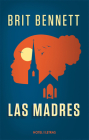 Las madres By Brit Bennet Cover Image