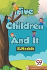 Five Children And It By E. Nesbit Cover Image