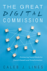 The Great Digital Commission By Caleb J. Lines Cover Image
