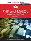 PHP and MySQL for Dynamic Web Sites: Visual Quickpro Guide (Visual QuickPro Guides) Cover Image