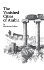 Vanished Cities Of Arabia (Kegan Paul Arabia Library) By Erskine Cover Image