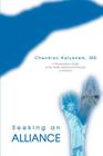 Seeking an Alliance: A Psychiatrist's Guide to the Indian Matrimonial Process in America By Chandran Kalyanam Cover Image