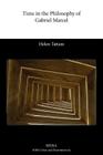 Time in the Philosophy of Gabriel Marcel (MHRA Texts and Dissertations) By Helen Tattam Cover Image