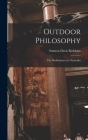 Outdoor Philosophy: The Meditations of a Naturalist Cover Image