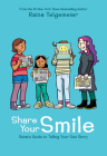 Share Your Smile: Raina's Guide to Telling Your Own Story By Raina Telgemeier, Raina Telgemeier (Illustrator) Cover Image