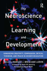 The Neuroscience of Learning and Development: Enhancing Creativity, Compassion, Critical Thinking, and Peace in Higher Education Cover Image