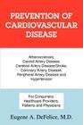 Prevention of Cardiovascular Disease: Atherosclerosis, Carotid Artery Disease, Cerebral Artery Disease/Stroke, Coronary Artery Disease, Peripheral Art Cover Image