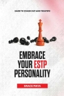 Embrace Your ESTP Personality: Dare to Stand Out and Triumph By Grace Maya Cover Image