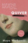 Quiver By Maya Workowski Cover Image