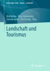 Landschaft Und Tourismus (Raumfragen: Stadt - Region - Landschaft) By Olaf Kühne (Editor), Timo Sedelmeier (Editor), Corinna Jenal (Editor) Cover Image