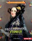 Programming Pioneer ADA Lovelace (Stem Trailblazer Bios) By Valerie Bodden Cover Image