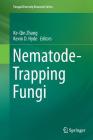 Nematode-Trapping Fungi (Fungal Diversity Research #23) By Ke-Qin Zhang (Editor), Kevin D. Hyde (Editor) Cover Image