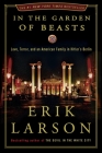 In the Garden of Beasts: Love, Terror, and an American Family in Hitler's Berlin By Erik Larson Cover Image