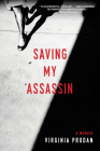 Saving My Assassin By Virginia Prodan Cover Image