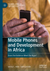 Mobile Phones and Development in Africa: Does the Evidence Meet the Hype? (Palgrave Studies in Agricultural Economics and Food Policy) Cover Image