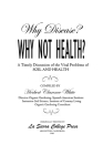 Why Disease? Why Not Health? A Timely Discussion of the Vital Problems of Soil and Health By Herbert Clarence White Cover Image