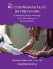 The Raindrop Resource Guide for Oily Families: Confidently Adapt Raindrop to Fit Your Receiver's Current Needs By Christina G. Hagan Cover Image