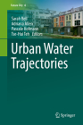 Urban Water Trajectories (Future City #6) By Sarah Bell (Editor), Adriana Allen (Editor), Pascale Hofmann (Editor) Cover Image