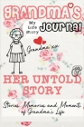 Grandma's Journal - Her Untold Story: Stories, Memories and Moments of Grandma's Life: A Guided Memory Journal By The Life Graduate Publishing Group Cover Image
