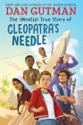 The (Mostly) True Story of Cleopatra's Needle By Dan Gutman Cover Image