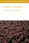 Instant Insights: Soil health indicators By Elizabeth Stockdale, A. Fortuna, Eleanor E. Campbell Cover Image