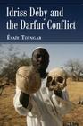 Idriss Deby and the Darfur Conflict By Ésaïe Toïngar Cover Image