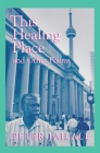 This Healing Place: And Other Poems By Peter Jailall Cover Image