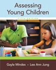 Assessing Young Children, Enhanced Pearson Etext -- Access Card By Gayle Mindes, Lee Ann Jung Cover Image