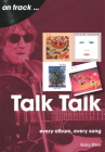 Talk Talk: Every Album, Every Song By Gary Steel Cover Image