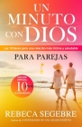 Un minuto con Dios para parejas: ￼Las 10 llaves para una relación más íntima y salud By Rebeca Segebre Cover Image