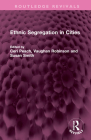 Ethnic Segregation in Cities (Routledge Revivals) By Ceri Peach (Editor), Vaughan Robinson (Editor), Susan Smith (Editor) Cover Image