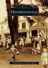 Hendersonville (Images of America) By Galen Reuther, Lu Ann Walter Cover Image