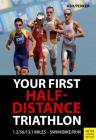 Your First Half-Distance Triathlon By Henry Ash, Marlies Penker Cover Image