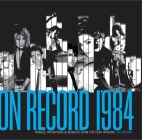 On Record - Vol. 2: 1984: Images, Interviews & Insights from the Year in Music Cover Image