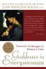 Goddesses in Everywoman: Powerful Archetypes in Women's Lives Cover Image