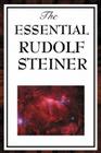 The Essential Rudolf Steiner By Rudolf Steiner Cover Image
