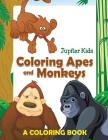 Coloring Apes and Monkeys (A Coloring Book) By Jupiter Kids Cover Image